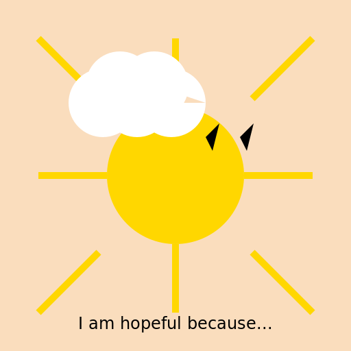 I am hopeful because... - DrawGPT