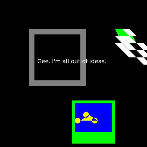 Gee. I'm all out of ideas. - DrawGPT