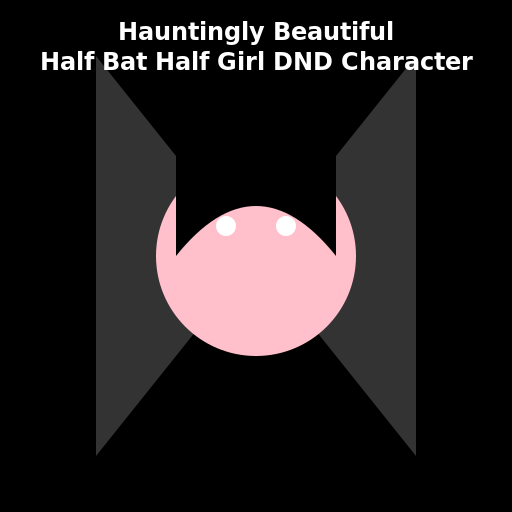 Hauntingly Beautiful Half Bat Half Girl DND Character - DrawGPT