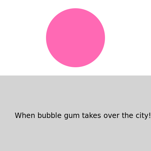 Bubble Gum City - DrawGPT