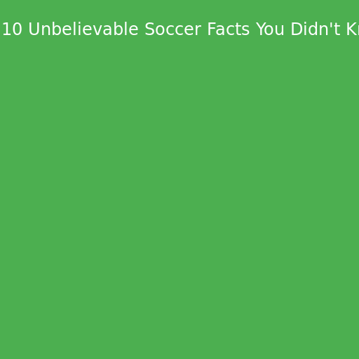 Soccer Facts Galore! - DrawGPT Soccer Facts Galore! - DrawGPT