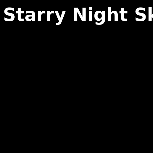 Starry Night Sky - AI Prompt #29535 - DrawGPT