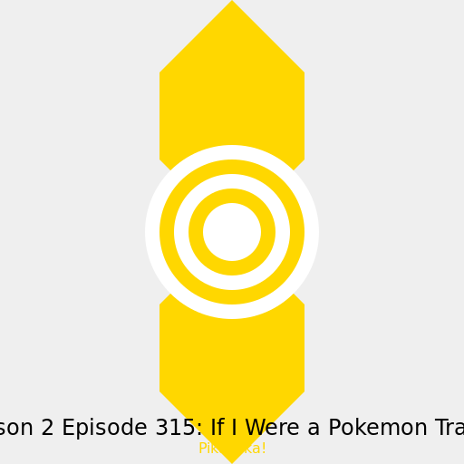 Season 2 Episode 315: If I Were a Pokemon Trainer - AI Prompt #30388 - DrawGPT