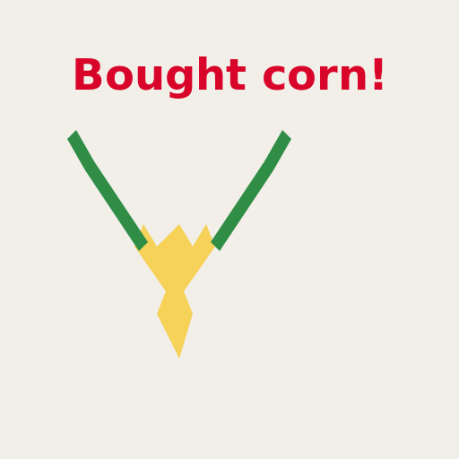 Bought corn! - AI Prompt #31061 - DrawGPT