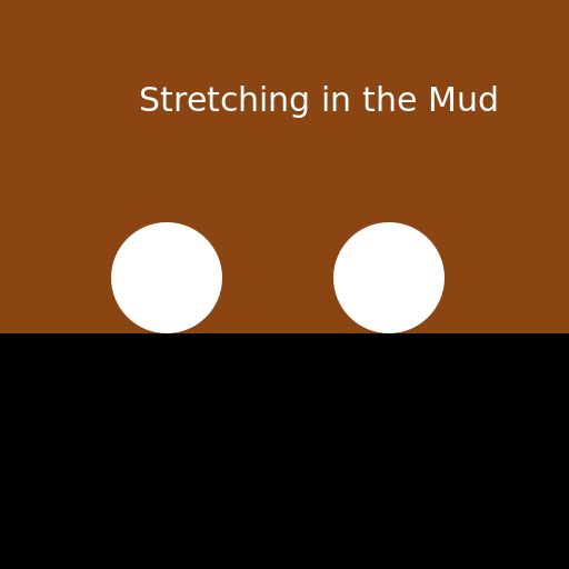 Mud and Stretch - AI Prompt #35181 - DrawGPT