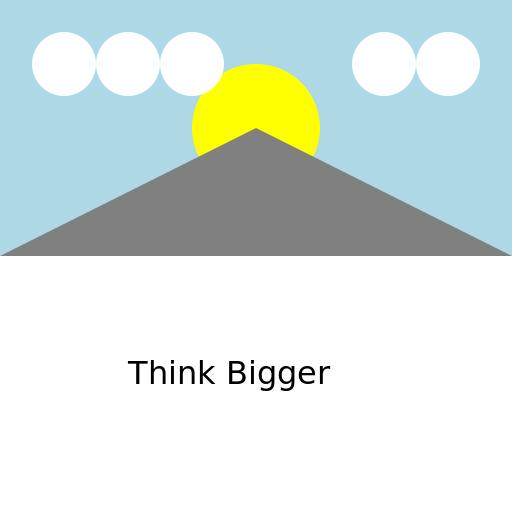 Think Bigger - AI Prompt #3546 - DrawGPT