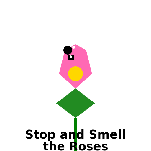 Stop and Smell the Roses - AI Prompt #44816 - DrawGPT