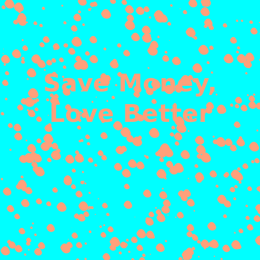 Save Money, Love Better Sign - AI Prompt #46723 - DrawGPT
