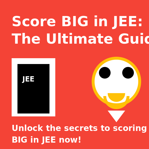 Score Big in JEE: The Ultimate Guide - DrawGPT