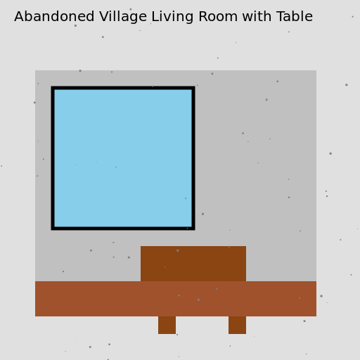 Abandoned Village Living Room with Table - DrawGPT