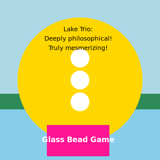 The Lake Trio Contemplates Hesse's Glass Bead Game - DrawGPT