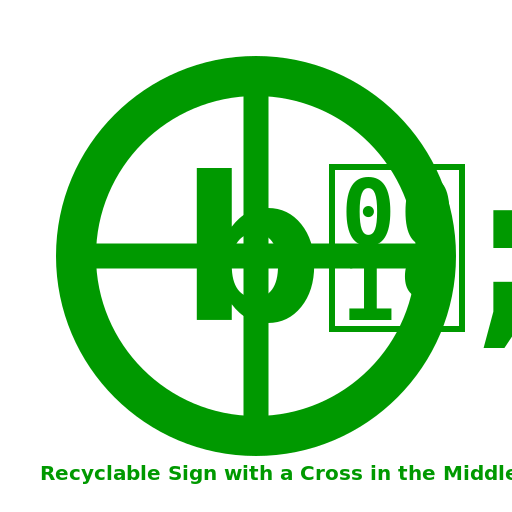 Recyclable Sign with a Cross in the Middle - DrawGPT