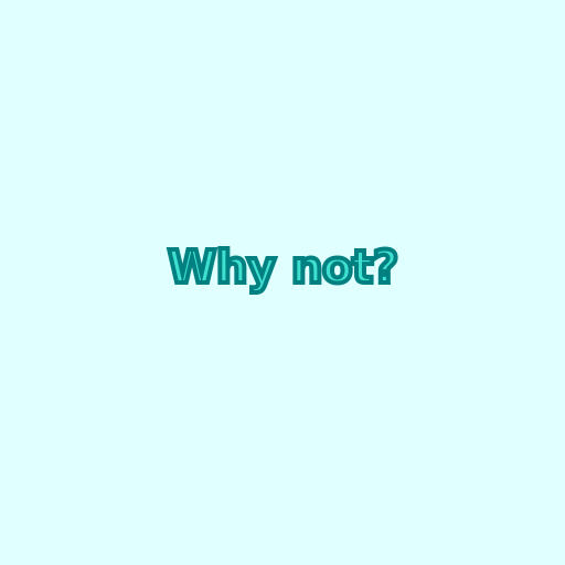 Why not? - DrawGPT